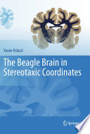 The Beagle Brain in Stereotaxic Coordinates [E-Book] /