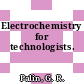 Electrochemistry for technologists.