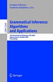 Grammatical Inference: Algorithms and Applications [E-Book] : 7th International Colloquium, ICGI 2004, Athens, Greece, October 11-13, 2004. Proceedings /