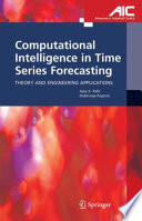 Computational Intelligence in Time Series Forecasting [E-Book] : Theory and Engineering Applications /