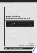 Advanced building construction and materials 2013 : selected, peer reviewed papers from the 2013 International Conference on Advanced Building Construction and Materials 2013 (ABCM 2013), September 26-27, 2013, Kočovce, Slovakia [E-Book] /
