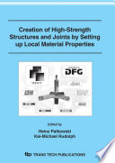 Creation of high-strength structures and joints by setting up local material properties [E-Book] /