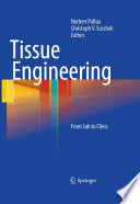 Tissue Engineering [E-Book] : From Lab to Clinic /