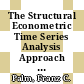 The Structural Econometric Time Series Analysis Approach [E-Book] /