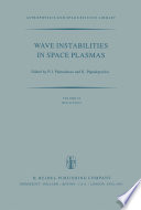 Wave Instabilities in Space Plasmas [E-Book] : Proceedings of a Symposium Organized within the XIXth URSI General Assembly Held in Helsinki, Finland, July 31–August 8, 1978 /
