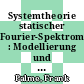 Systemtheorie statischer Fourier-Spektrometer : Modellierung und Implementierung /