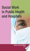 Social work in public health and hospitals [E-Book] /