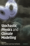 Stochastic physics and climate modelling /