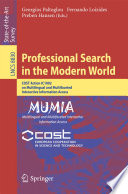 Professional Search in the Modern World [E-Book] : COST Action IC1002 on Multilingual and Multifaceted Interactive Information Access /