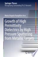 Growth of High Permittivity Dielectrics by High Pressure Sputtering from Metallic Targets [E-Book] /
