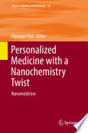 Personalized Medicine with a Nanochemistry Twist [E-Book] : Nanomedicine /