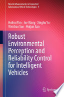 Robust Environmental Perception and Reliability Control for Intelligent Vehicles [E-Book] /