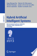 Hybrid Artificial Intelligent Systems [E-Book] : 8th International Conference, HAIS 2013, Salamanca, Spain, September 11-13, 2013. Proceedings /