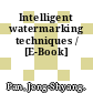 Intelligent watermarking techniques / [E-Book]