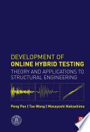Development of online hybrid testing : theory and applications to structural engineering [E-Book] /