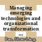 Managing emerging technologies and organizational transformation in Asia : a casebook [E-Book] /