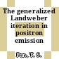 The generalized Landweber iteration in positron emission tomography.