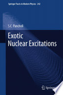 Exotic Nuclear Excitations [E-Book] /