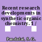 Recent research developments in synthetic organic chemistry. 1 /