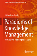 Paradigms of knowledge management : with systems modelling case studies [E-Book] /