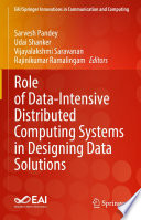 Role of Data-Intensive Distributed Computing Systems in Designing Data Solutions [E-Book] /