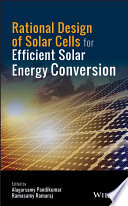 Rational design of solar cells for efficient solar energy conversion [E-Book] /