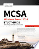 MCSA Windows Server 2016 : study guide : exam 70-741, networking with Windows Server 2016 [E-Book] /