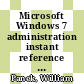 Microsoft Windows 7 administration instant reference / [E-Book]