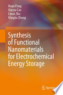 Synthesis of Functional Nanomaterials for Electrochemical Energy Storage [E-Book] /