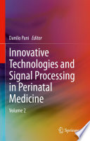 Innovative Technologies and Signal Processing in Perinatal Medicine [E-Book] : Volume 2 /