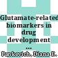 Glutamate-related biomarkers in drug development for disorders of the nervous system : workshop summary [E-Book] /