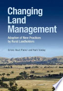 Changing land management : adoption of new practices by rural landholders [E-Book] /