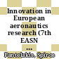 Innovation in European aeronautics research (7th EASN International Conference) [E-Book] /