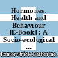 Hormones, Health and Behaviour [E-Book] : A Socio-ecological and Lifespan Perspective /