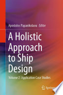 A Holistic Approach to Ship Design [E-Book] : Volume 2: Application Case Studies /