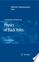 Physics of Black Holes [E-Book] : A Guided Tour /