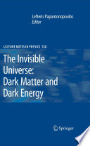 The Invisible Universe: Dark Matter and Dark Energy [E-Book] /