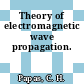 Theory of electromagnetic wave propagation.