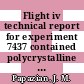 Flight iv technical report for experiment 7437 contained polycrystalline solidification in low G.