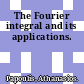 The Fourier integral and its applications.