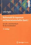 Mathematik für Ingenieure und Naturwissenschaftler . 2 . Ein Lehr- und Arbeitsbuch für das Grundstudium ; mit 324 Übungsaufgaben mit ausführlichen Lösungen /