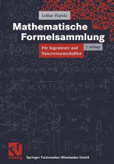 Mathematische Formelsammlung für Ingenieure und Naturwissenschaftler : mit zahlreichen Abbildungen und Rechenbeispielen und einer ausführlichen Integraltafel /
