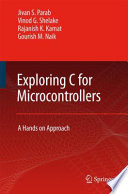 Exploring C for Microcontrollers [E-Book] : A Hands on Approach /
