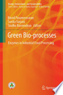 Green Bio-processes [E-Book] : Enzymes in Industrial Food Processing /
