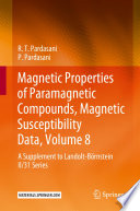 Magnetic Properties of Paramagnetic Compounds, Magnetic Susceptibility Data, Volume 8 [E-Book] : A Supplement to Landolt-Börnstein II/31 Series /