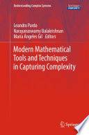 Modern Mathematical Tools and Techniques in Capturing Complexity [E-Book] /