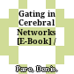 Gating in Cerebral Networks [E-Book] /