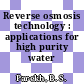 Reverse osmosis technology : applications for high purity water production.