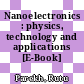 Nanoelectronics : physics, technology and applications [E-Book] /