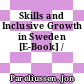 Skills and Inclusive Growth in Sweden [E-Book] /